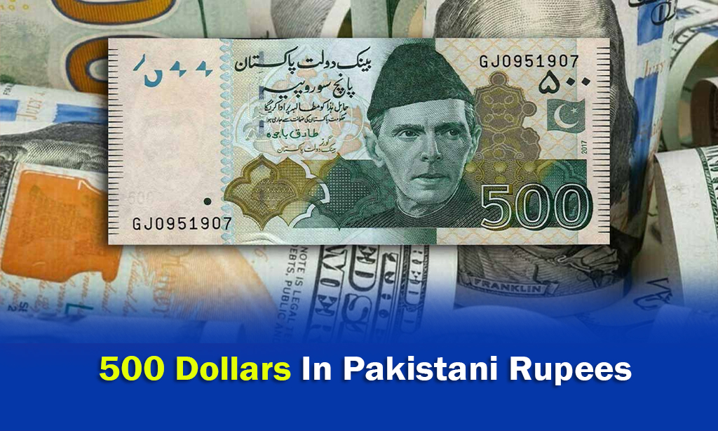 500 Dollars In Pakistani Rupees 