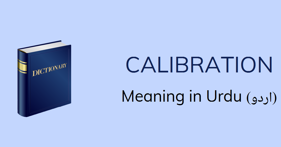 calibration-meaning-in-urdu-calibration-definition-english-to-urdu