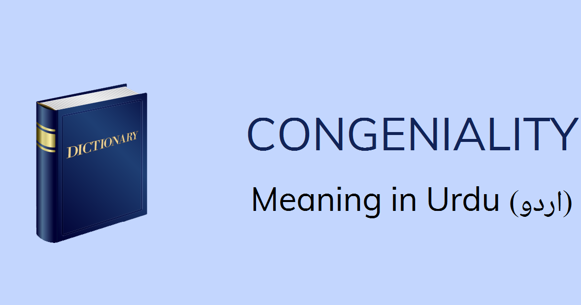 Congeniality Meaning In Urdu Saaz Gari Congeniality Definition 