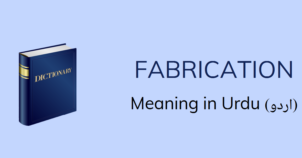 Fastest Fabrication Meaning In Urdu