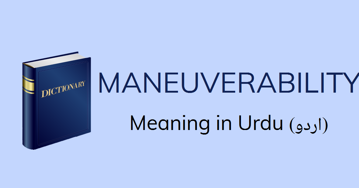 What Is The Full Meaning Of Maneuverability