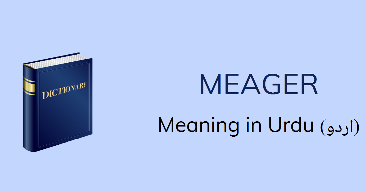 Meager Meaning in Urdu with 2 Definitions and Sentences