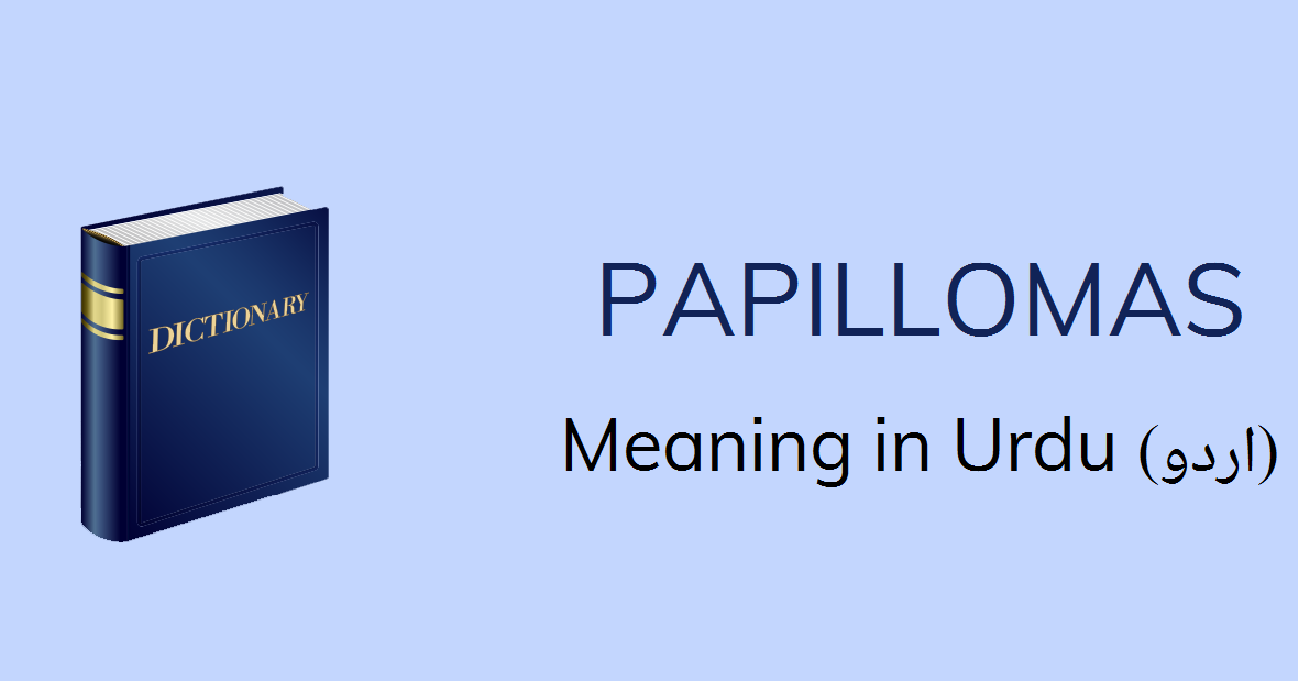 Papillomavirus meaning in urdu Papilloma urdu mean