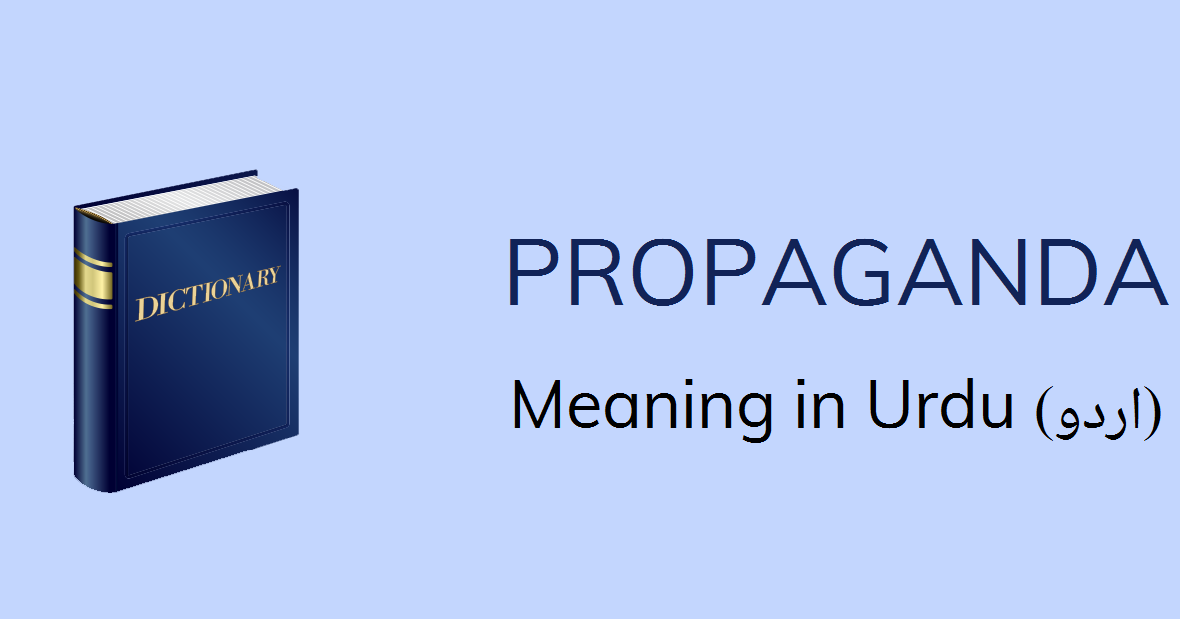 Propaganda Meaning In Urdu Propaganda Definition English To Urdu