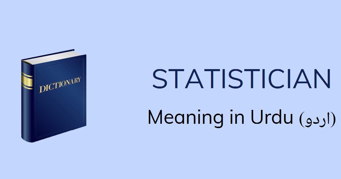 Statistician Meaning In Urdu Statistician Definition English To Urdu