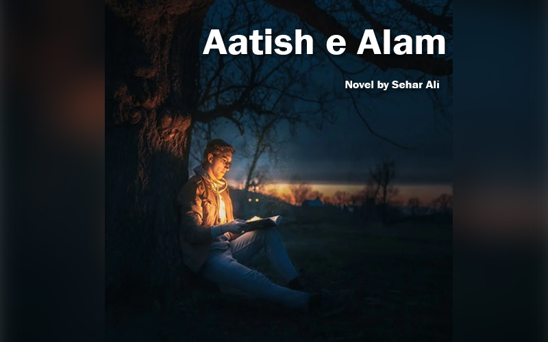 Aatish e Alam Novel by Sehar Ali