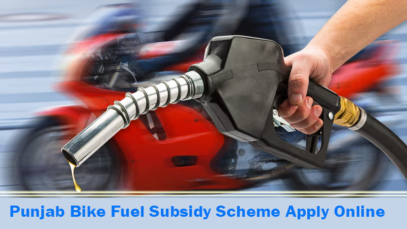 How to Apply Punjab Bike Fuel Subsidy Scheme
