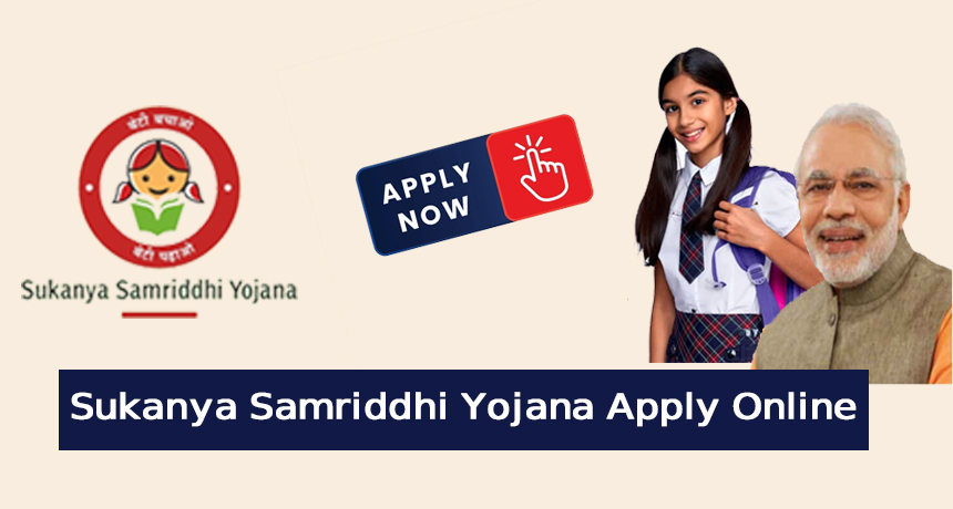 Sukanya Samriddhi Yojana Apply Online