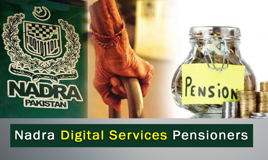 NADRA Digital Services Pensioners Update