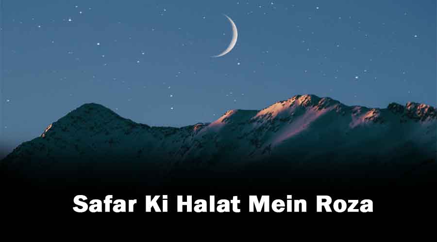 Safar Mein Roza Ka Hukam