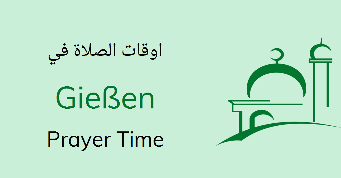 Giessen Prayer Times Today Namaz Salah Timing