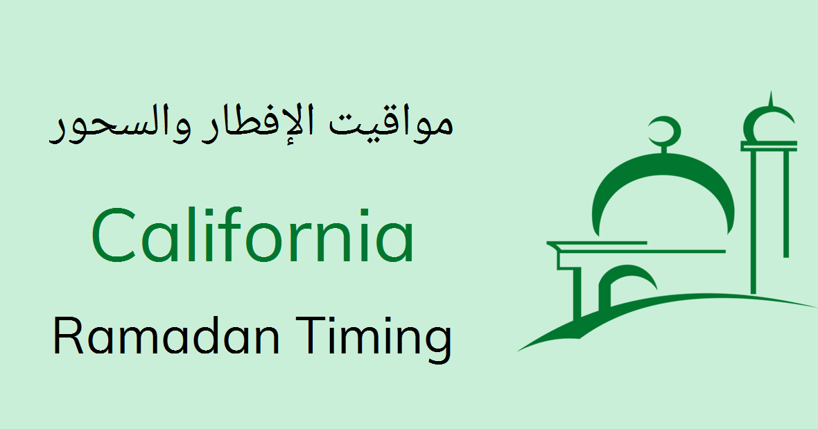 California Ramadan Timings 2021 Calendar Iftar Sehri Time Table