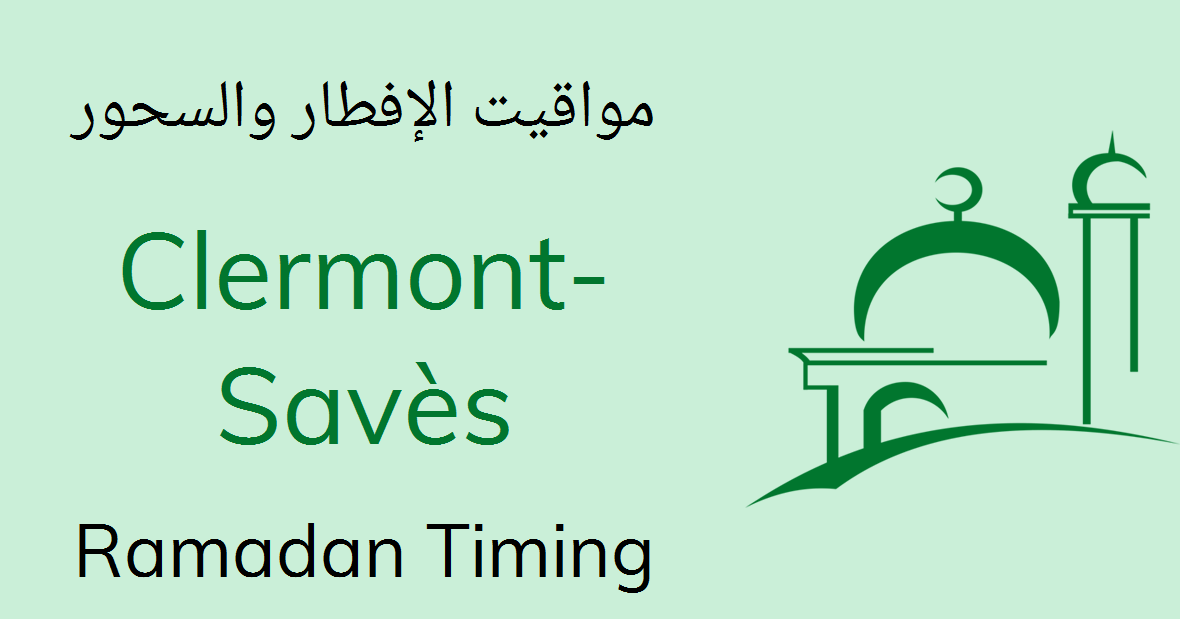 Calendrier Ramadan 2023 Clermont Ferrand Clermont-Savès Ramadan Timings 2022 Calendar, Sehri & Iftar Time Table