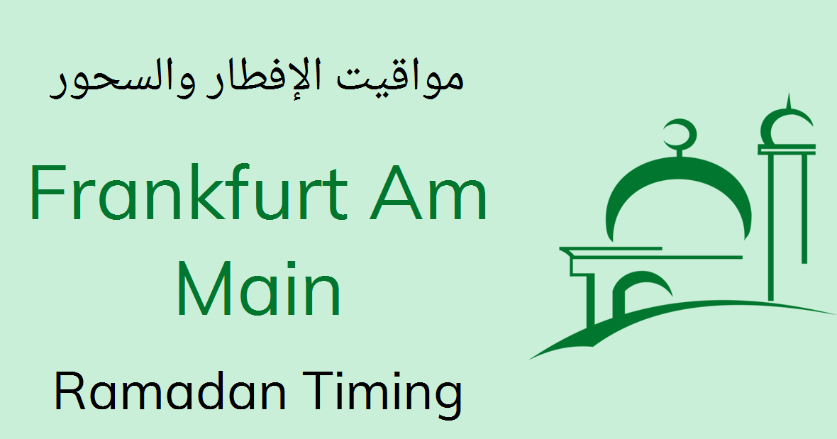 Frankfurt Am Main Ramadan Timings 2021 Calendar Iftar Sehri Time Table ramadan kalender 2021 frankfurt