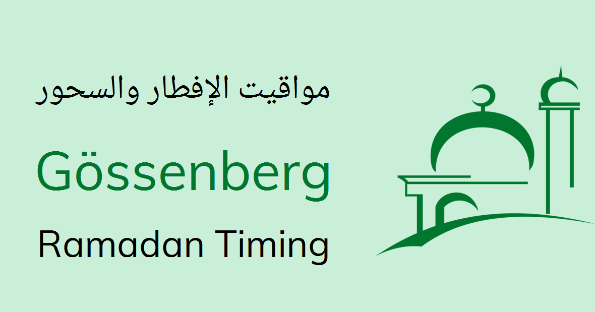 Gössenberg Ramadan Timings 2021 Calendar, Sehri & Iftar ...