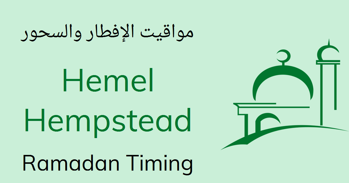 Hemel Hempstead Sehri & Iftar Time Today Fasting Calendar 2024