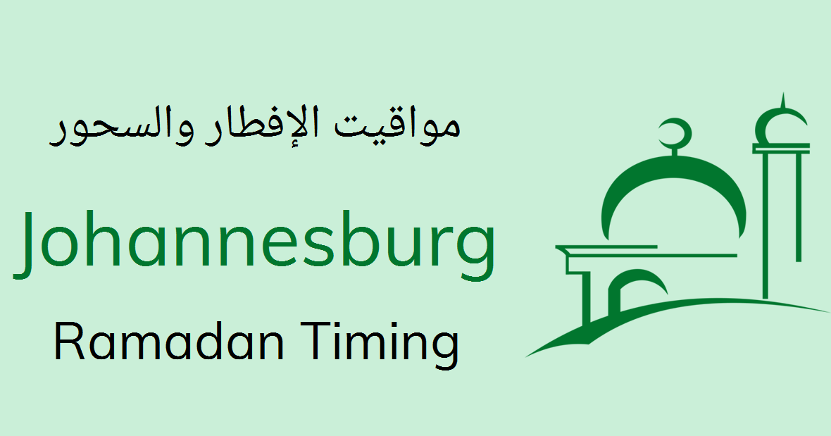 Johannesburg Ramadan Timings 2021 Calendar Iftar Sehri Time Table