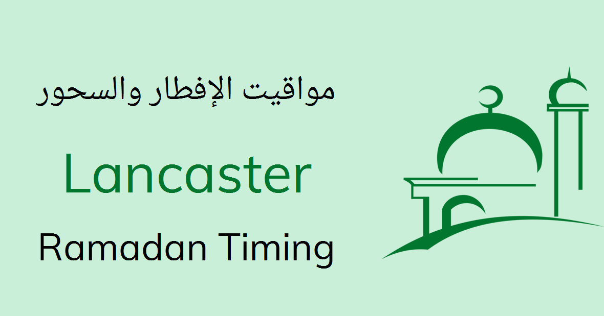 Lancaster Sehri & Iftar Time Today Fasting Calendar 2024