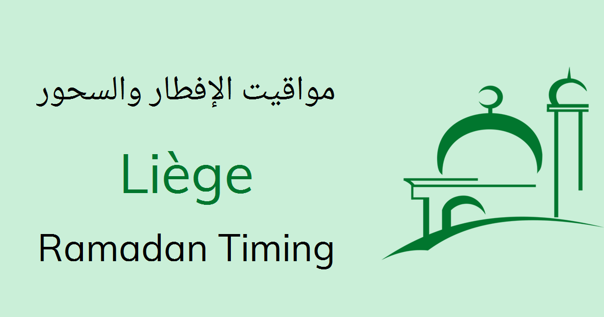 Liege Ramadan Timings 2020 Calendar Iftar Sehri Time Table