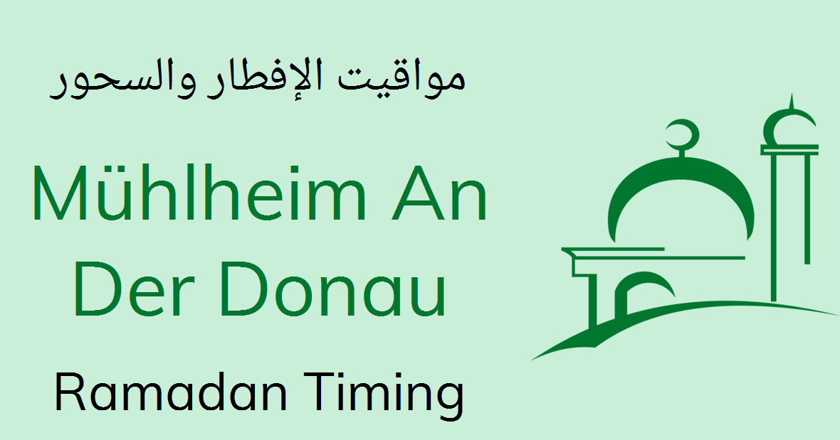 Mühlheim An Der Donau Sehri Time 2020 - Today Iftar Timing & Sehri Time in Mühlheim An Der Donau ...