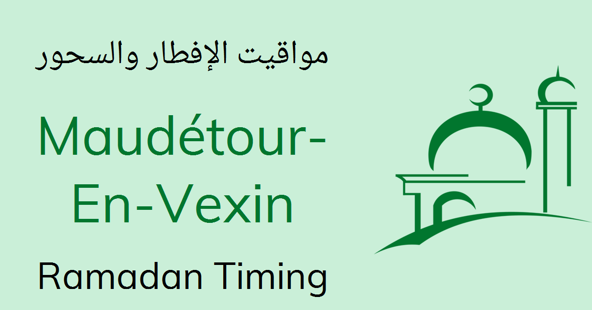 Maudétour-en-vexin Ramadan Timings 2021 Calendar, Iftar & Sehri Time Table