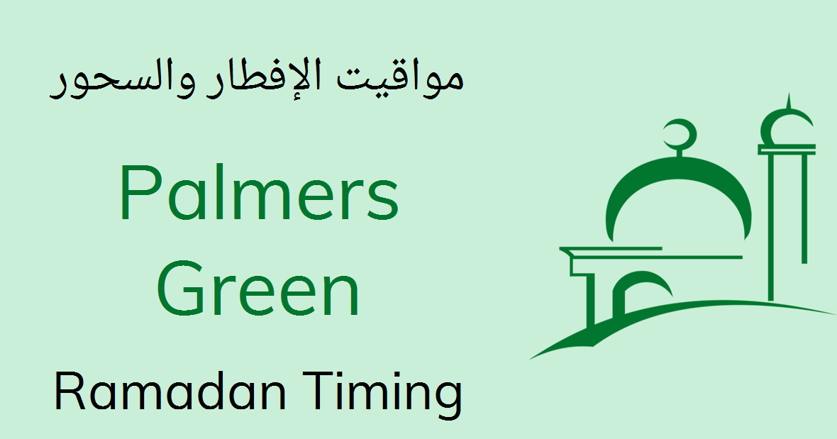 Palmers Green Ramadan Timings 2020 Calendar Iftar Sehri Time Table