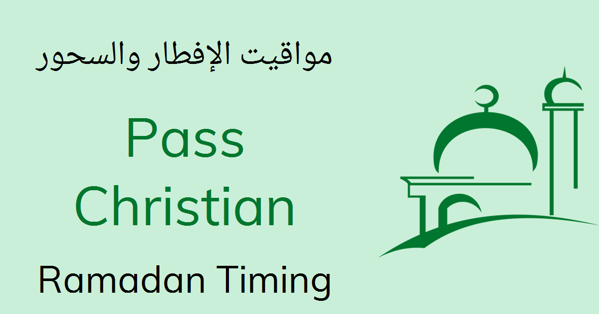 Pass Christian Ramadan Timings 2021 Calendar Iftar Sehri Time Table