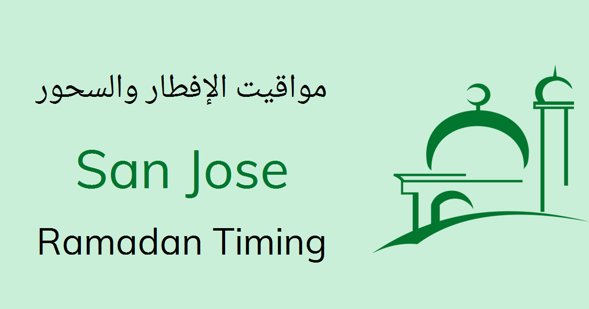 San Jose Sehri & Iftar Time Today - Fasting Calendar 2023