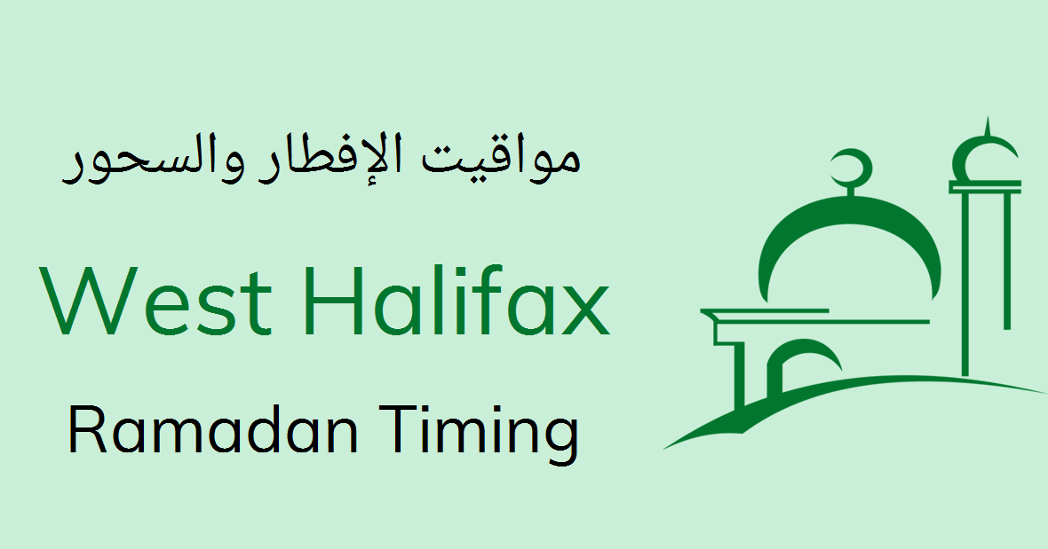 West Halifax Ramadan Timings 2021 Calendar, Iftar & Sehri ...