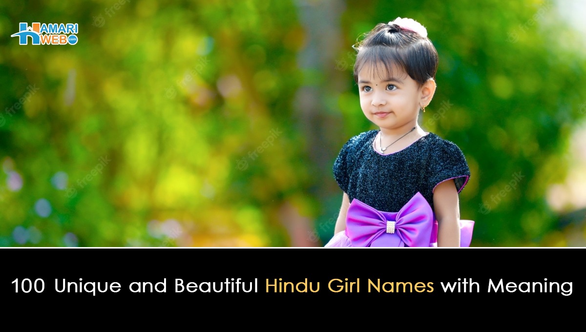100 Unique and Beautiful Hindu Girl Names with Meaning