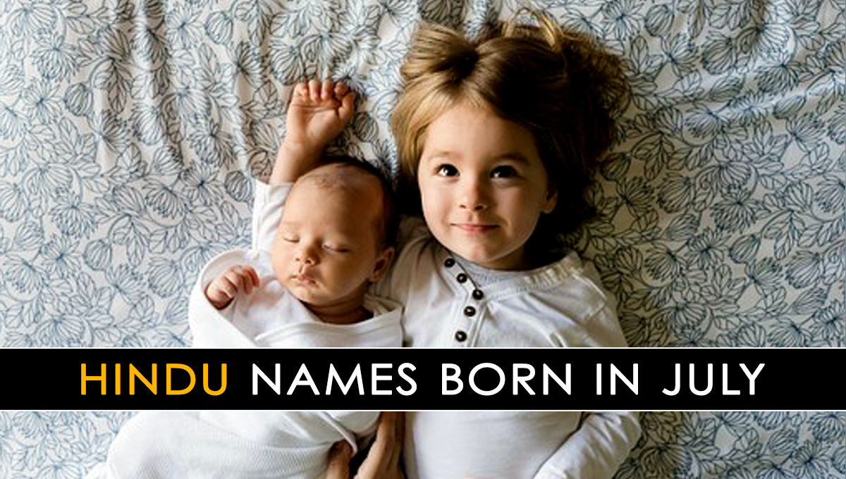 Hindu Baby Names Born In July Indian Names Born In July Hamariweb