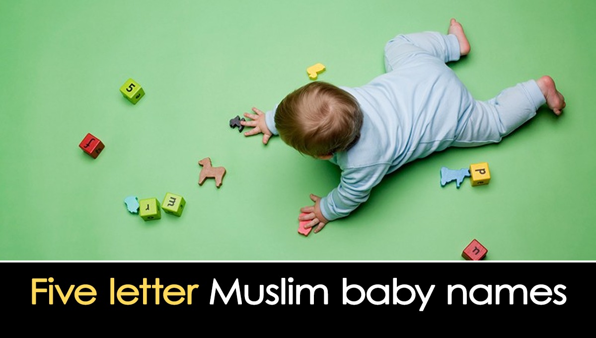 Five Letter Muslim Baby Names Islamic Baby Name With Five Letters