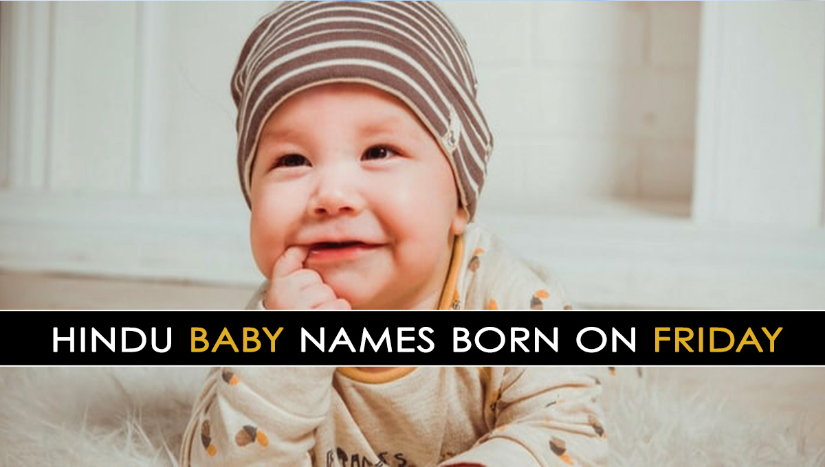 Hindu Baby Names Born On Friday - Indian Baby Names Born On Friday