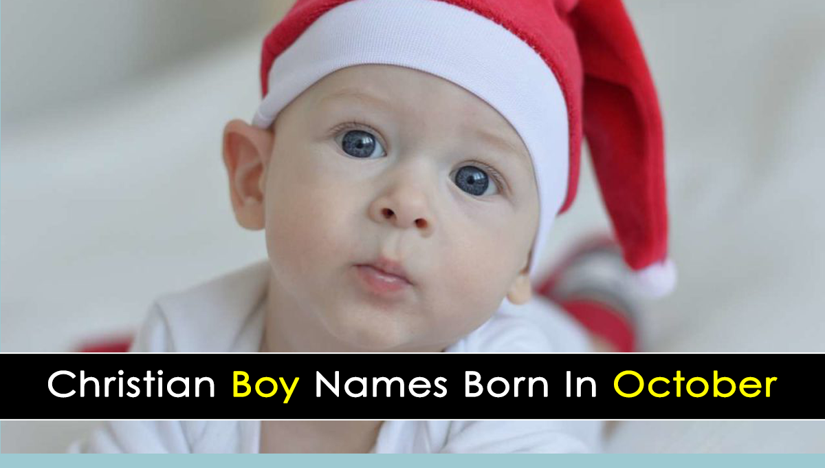 Christian Boy Names Born In October Hamariweb