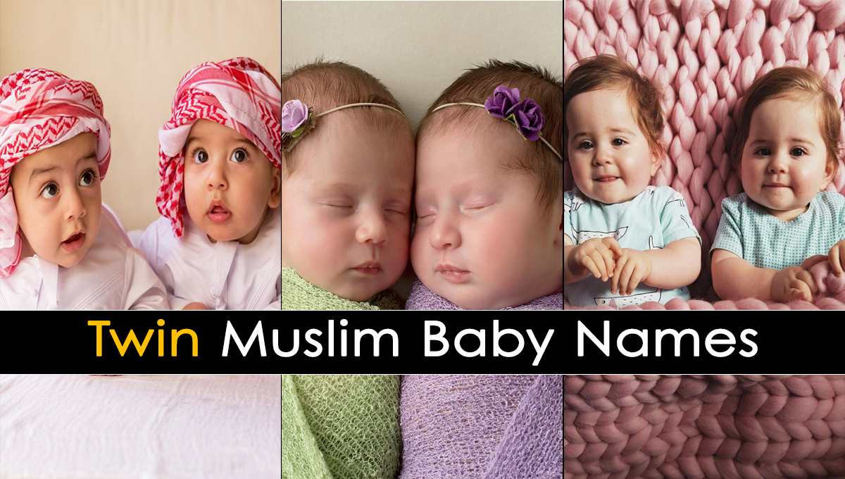 Muslim Twin Baby Names - Twin Pakistani Names with Meaning