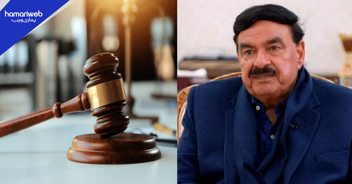 عدالت نے شیخ رشید کو بیرون ملک جانے کی اجازت دے دی