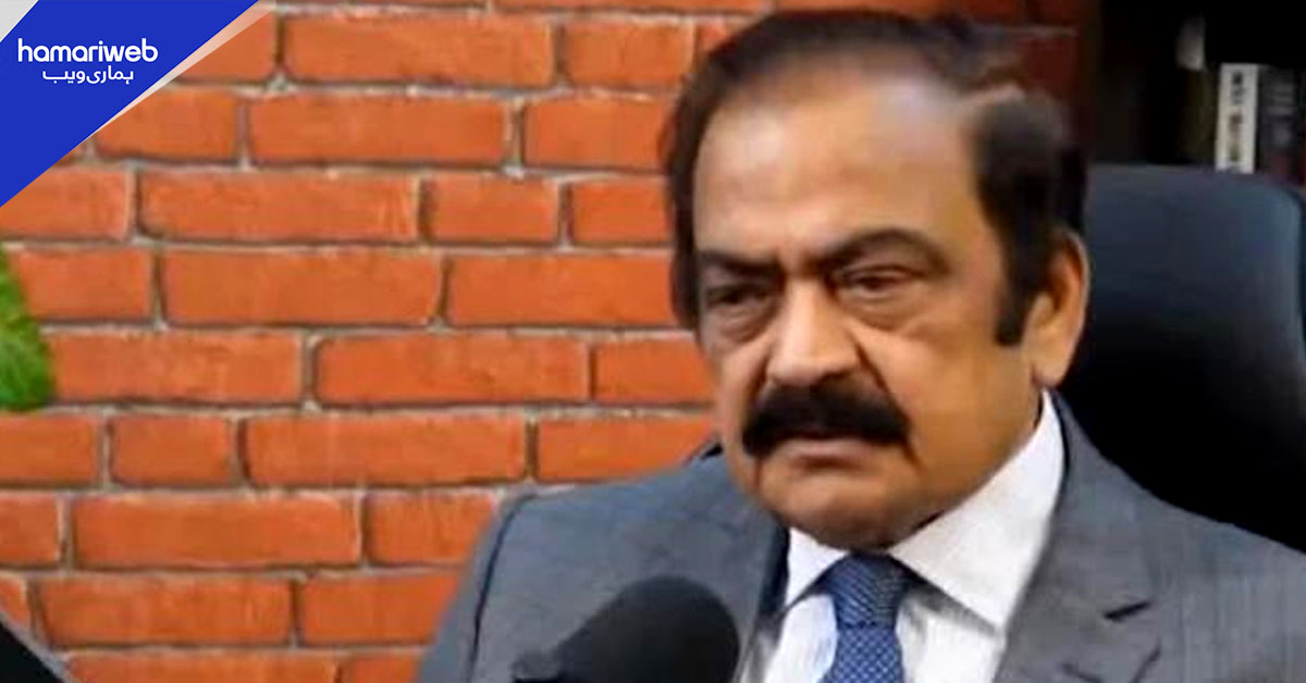 قمرجاوید باجوہ اور فیض حمید پر رانا ثناءاللہ کے سنگین الزامات