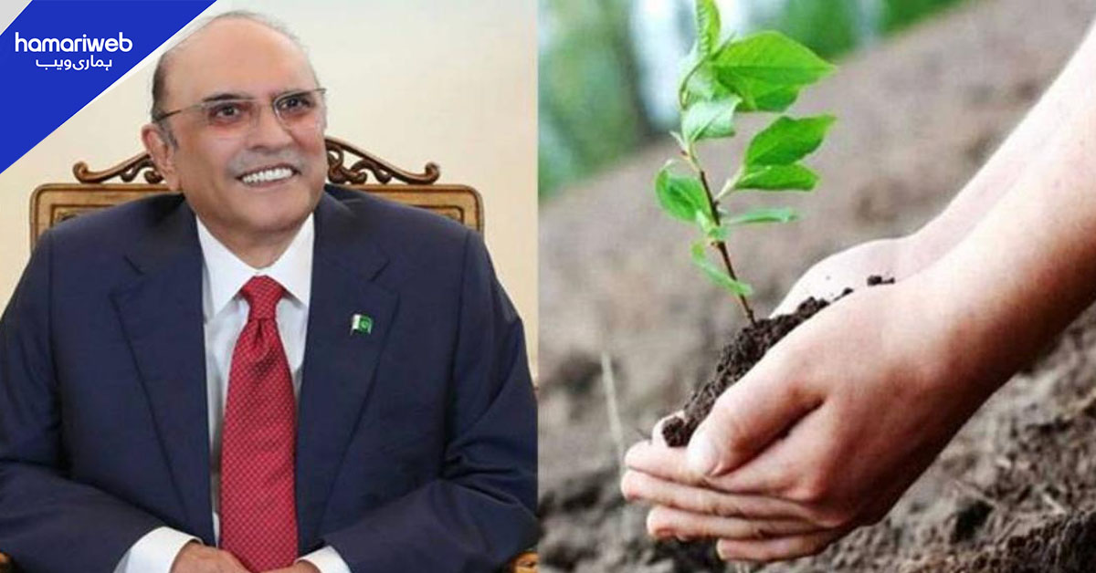 صدر مملکت کا مون سون شجرکاری مہم 2026 کے تحت 2 کروڑ پودے لگانے کا اعلان